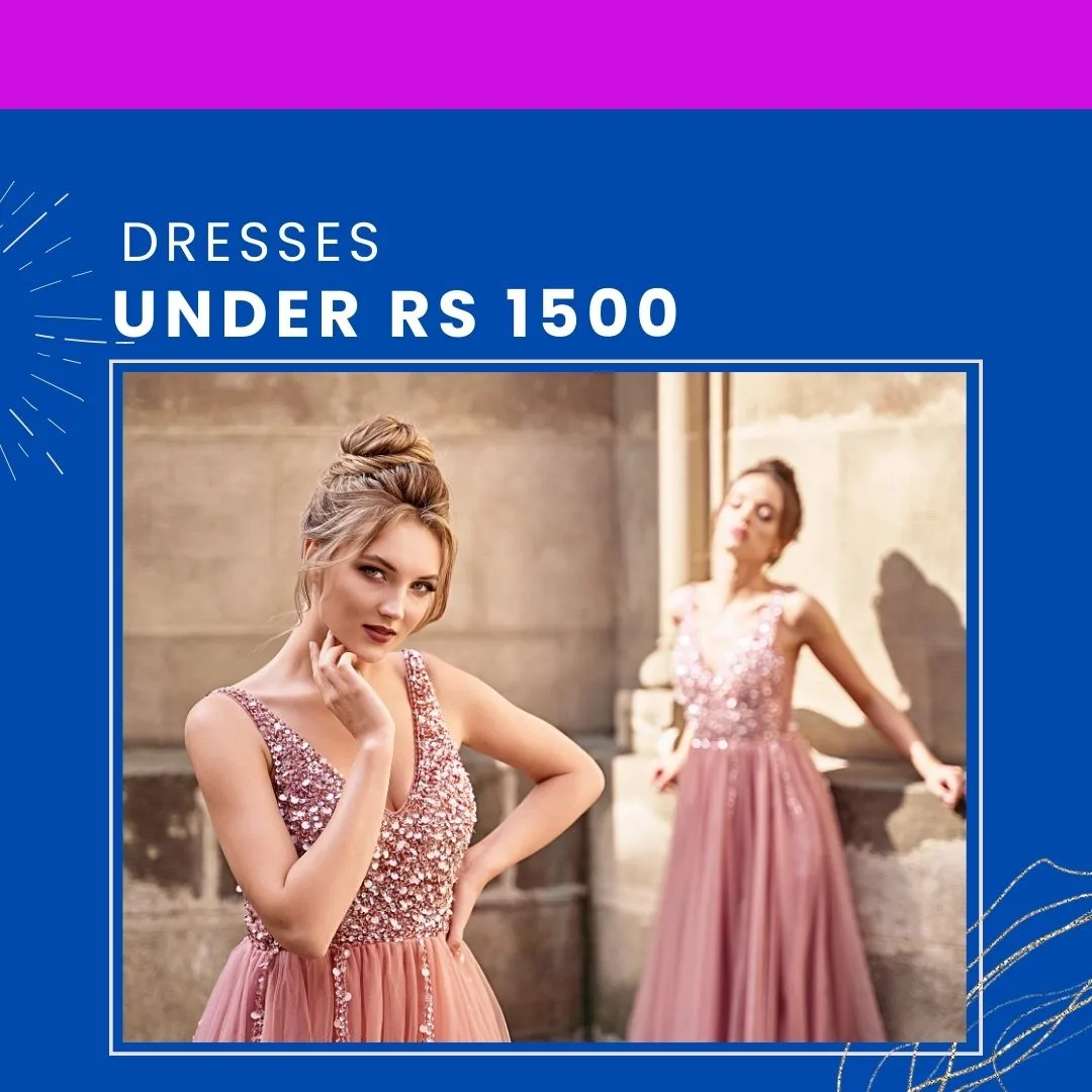 Dresses Under Rs 1500